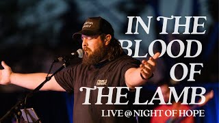 In the Blood of the Lamb // Live at Night of Hope