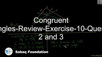 Congruent Triangles-Review-Exercise-10-Question 2 and 3, Math Lecture | Sabaq.pk