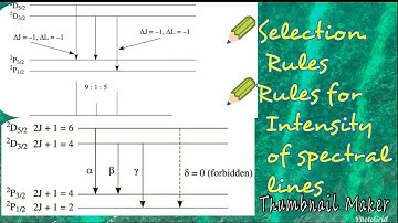 Selection rules and rules for intensity of spectral lines