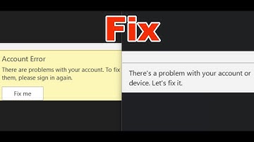Fix Microsoft Office Login Error There Are Problems With Your Account Or Device On PC