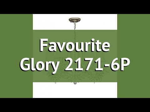 Люстра Favourite Glory 2171-6P обзор: светильник Favourite Glory 2171-6P 240 Вт, где купить Люстра Favourite Glory 2171-6P обзор: светильник Favourite Glory 2171-6P 240 Вт, где купить