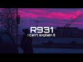 R931 - I can't explain it (lofi remix)