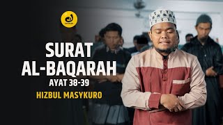 [Imam Shalat] Bacaan Merdu Surat Al-Baqarah Ayat 38-39 | Hizbul Masykuro