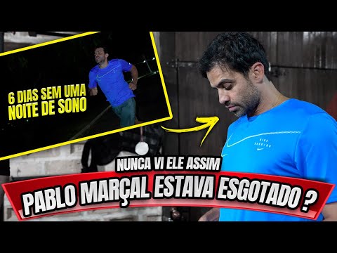 PABLO MARÇAL ESTÁ ESGOTADO - 6 DIAS SEM UMA NOITE DE SONO