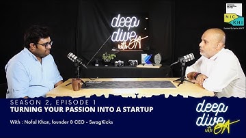 Swag Kicks’ Founder Nofal Khan in Conversation with Omar Abedin - Deep Dive with OA | DDOA S2 Ep 1