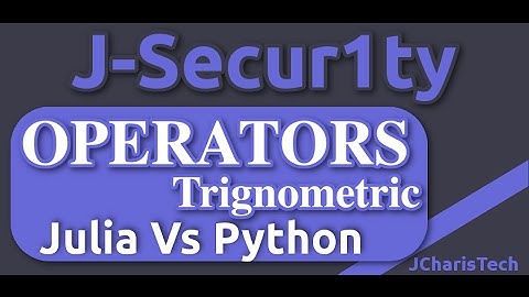 Julia Vs Python Tutorials -Trignometric Operators