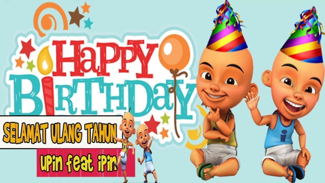 Lagu selamat  ulang  tahun  Upin Ipin ulang  tahun  YouTube