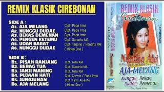 Aja Melang - Nunung Alvi | Remix Klasik Cirebonan ( Original Full Album )