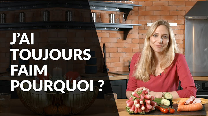 Question Nutrition - J'ai toujours faim ! Pourquoi ?