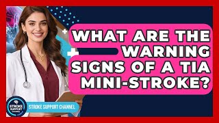 What Are The Warning Signs Of A TIA Mini-Stroke? - Stroke Support Channel