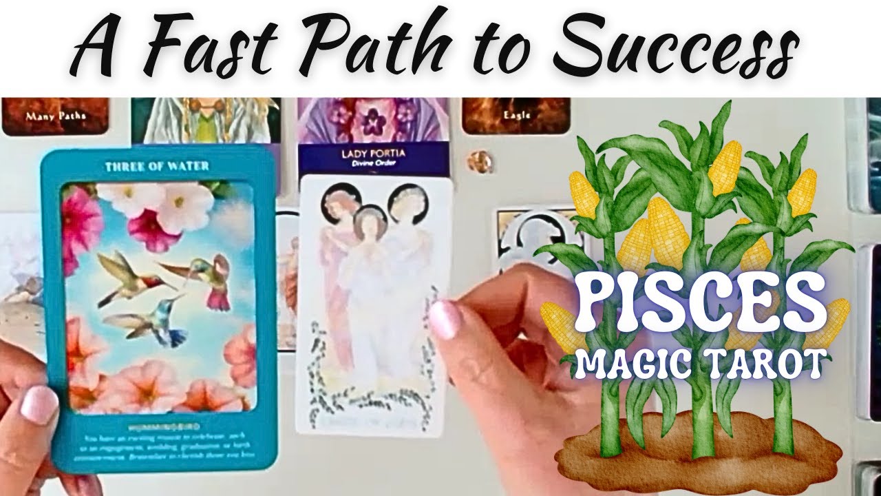 You Are On A Fast Path to Success. Reaping the Rewards of Your Hard Work 🌽 Pisces Magic Tarot♓