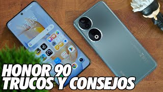 Como Sacar Maximo Partido al Honor 90  Trucos y Consejos