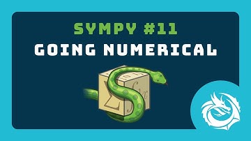Going Numerical - SymPy Tutorial 11