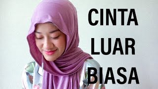 CINTA LUAR BIASA - Andmesh Kamaleng (Dalia Farhana Cover)