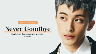 Bahasa Indonesia Cover | NCT DREAM - Never Goodbye
