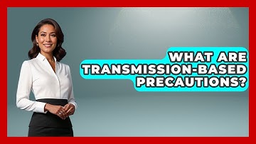 What Are Transmission-based Precautions? - First Response Medicine