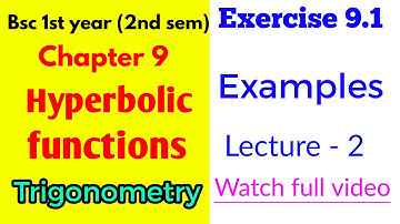 Hyperbolic functions | Chapter 9 | Exercise 9.1 | Examples | BSc 2nd semester #hyperbolic_functions