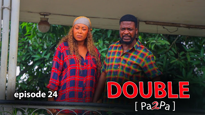 DOUBLE (pa 2 pa) ep 24 awura ama, pantan, sobolo, efo, vyrus, beyonce, swaga, venza