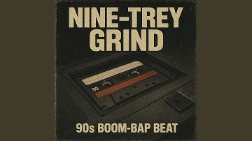 Nine-Trey Grind