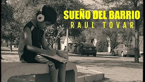 SUEO DE BARRIO // RAUL TOVAR // VIDEO OFICIAL //