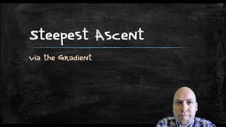 Applied Calculus - Steepest Ascent via the Gradient