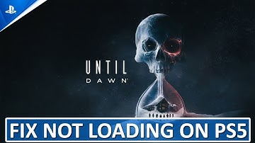 How To Fix Until Dawn Not Loading/Stuck on Loading Screen On PS5 | #untildawnps5