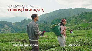 Heartbound: Turkish Black Sea: Episode 4 - Before The Storm Go Türkiye Original Mini - Series