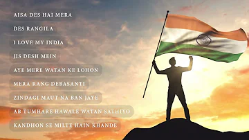 Top 10 Patriotic Songs | Desh bhakti hindi Songs | Best Patriotic hit songs of all time