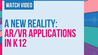 A New Reality: AR/VR Applications in K12 screenshot 5