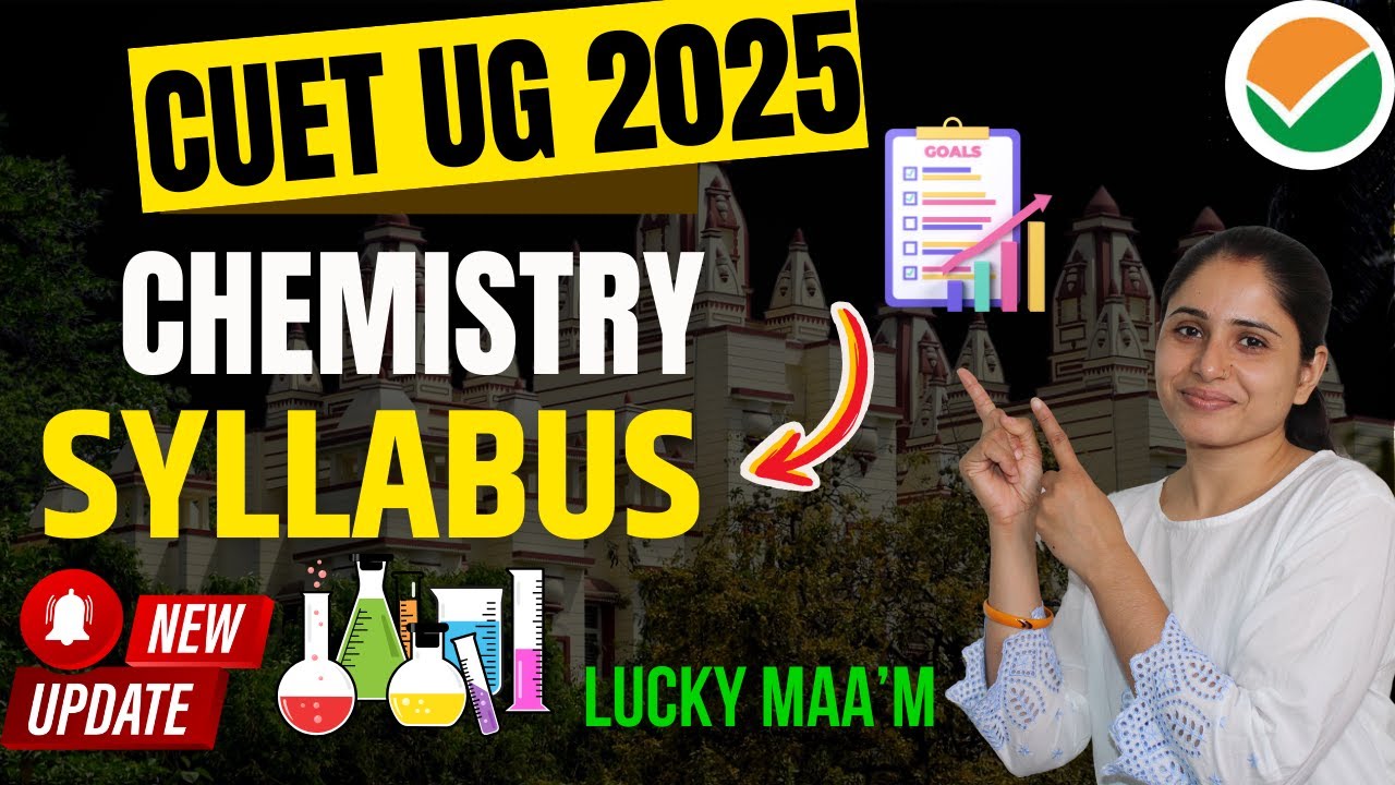📢 CUET UG 2025 | Chemistry Syllabus & Best Preparation Strategy | Score ...