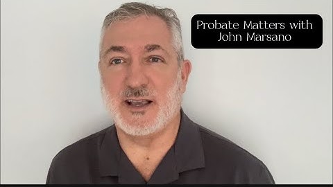 Why I Started Probate Matters | John Marsano Explains”