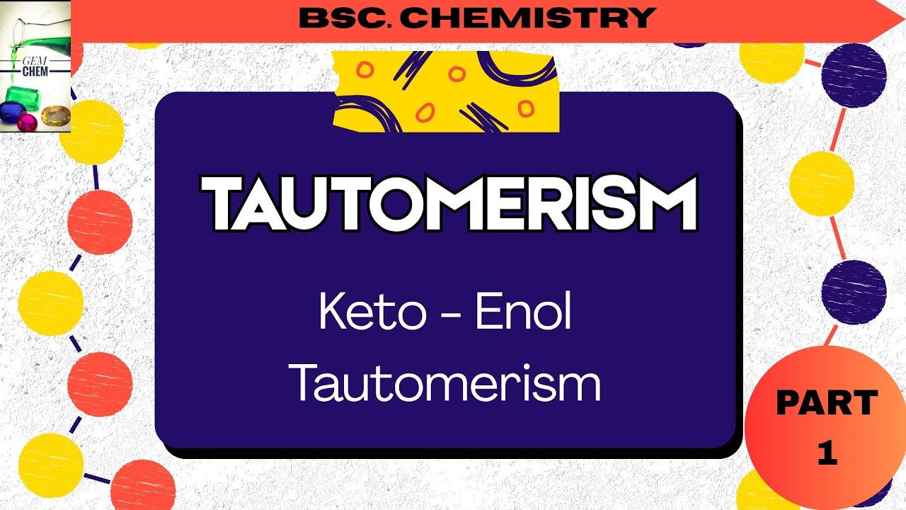Tatumerism Tautomerism | Keto Enol Tautomerism | Effect of structure on ...