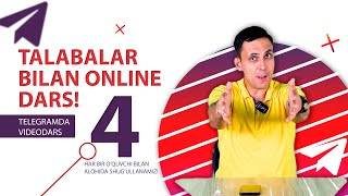 TALABALAR BILAN ONLINE DARS! || 4-QISM. SO&#39;NGI QISM!