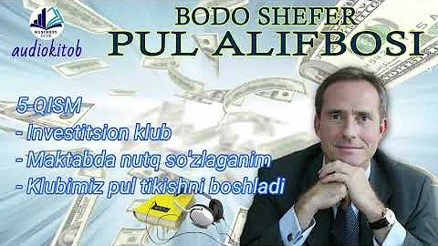 Bodo Shefer. Pul Alifbosi. 5-qism