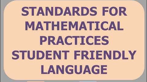 Standards for Mathematical Practices student friendly language