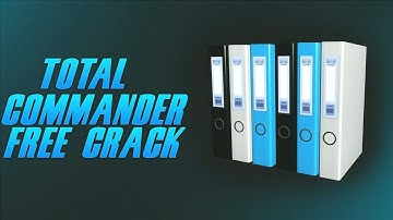 Total Commander Crack | Free Download Cracked 10 Patcher 2022