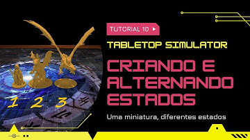 Tabletop Simulator Tutorial 010 - States