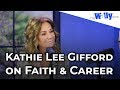 How Kathie Lee Gifford Balances Her Faith and Career | Full Interview