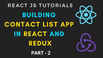 Building contact list app in reactJS with redux | Redux CRUD | Update and Delete | Part 2