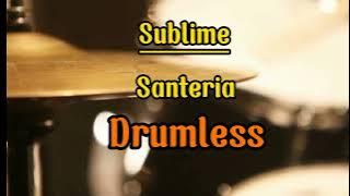 Drumless Sublime Santeria