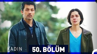 Kadın 50. Bölüm