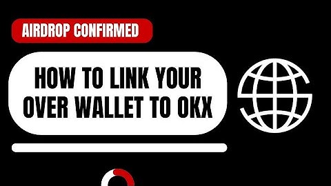 HOW TO LINK OVER WALLET TO OKX | OVER WALLET KYC