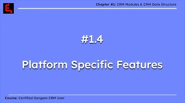 1.4 Platform Specific Features | Ch. 1: CRM Modules & Data Structure | #userscourse