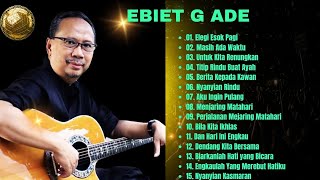 EBIET G ADE || KUMPULAN LAGU PALING POPULER 2025||ELEGI ESOK PAGI