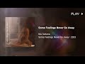 Nia Sultana - Some Feelings Never Go Away (432Hz)