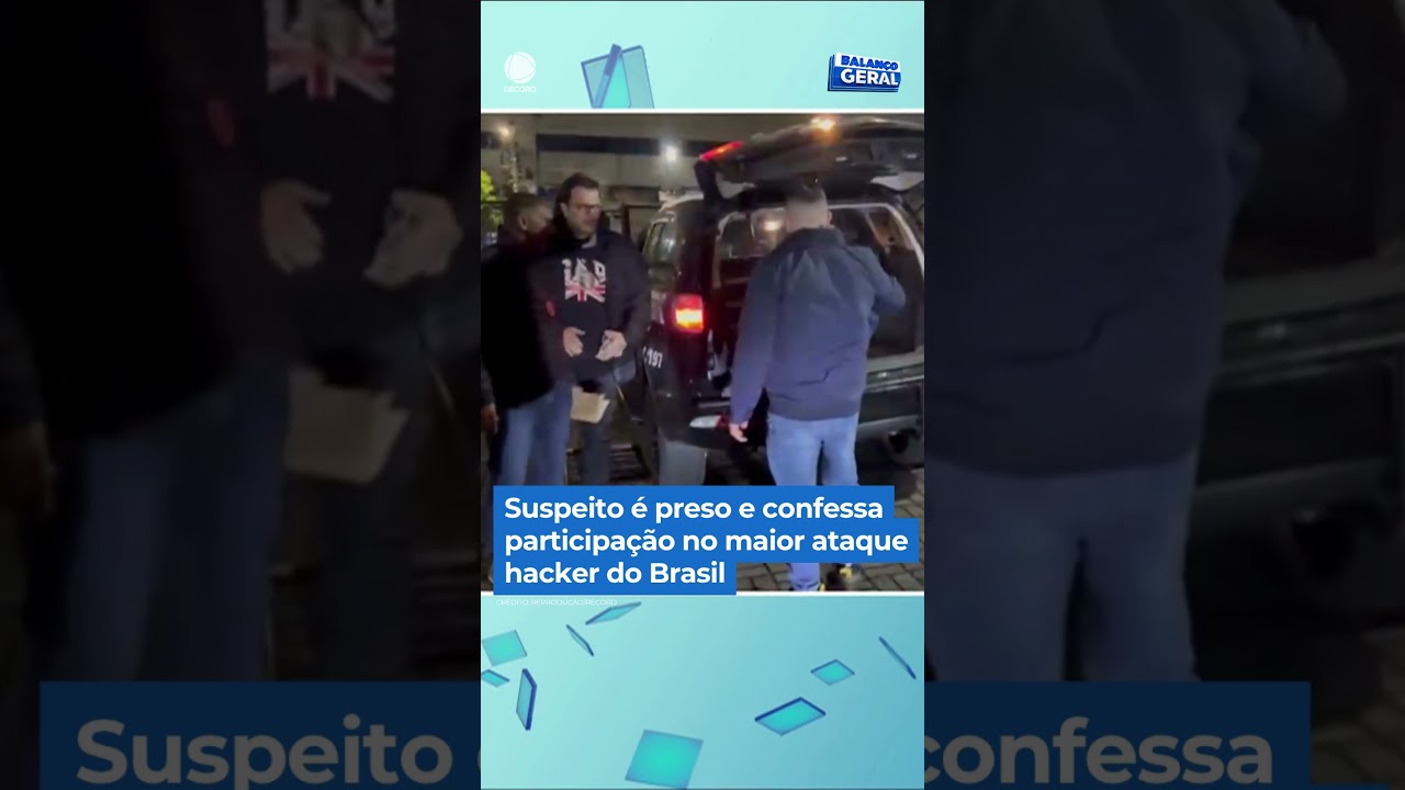 Suspeito é preso e confessa participação no maior ataque hacker do Brasil | #balançogeral #shorts