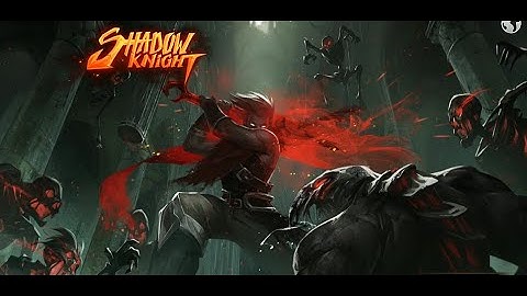 Shadow Knight: Deathly Adventure RPG (Stages 1-10 Boss Level) Android/iOS Gameplay