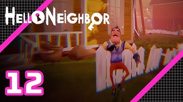Hello Neighbor - Act 3: Into The Basement - Full Playthrough (12)