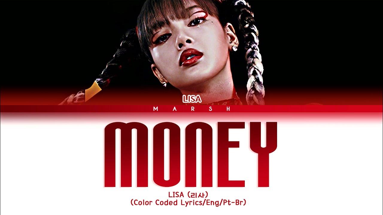 [ENG|PT-BR] LISA (리사) – MONEY (Color Coded Lyrics) - YouTube