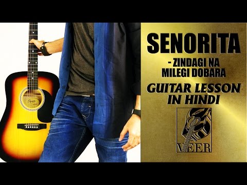 senorita---zindagi-na-milegi-dobara---guitar-lesson-by-veer-kumar
